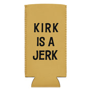 Star Trek: The Original Series Kirk Is a Jerk Can Koozie