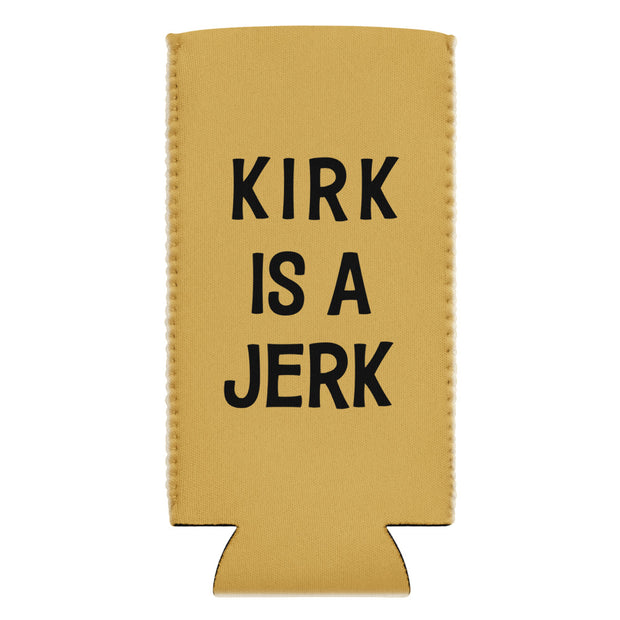 Star Trek: The Original Series Kirk Is a Jerk Can Koozie